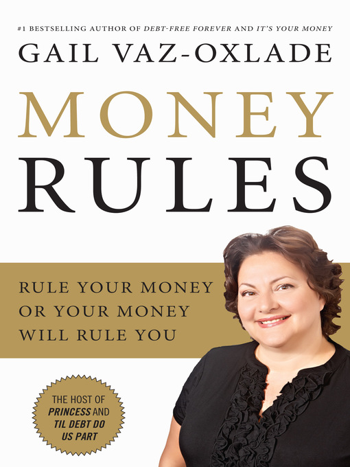 Title details for Money Rules by Gail Vaz-Oxlade - Available